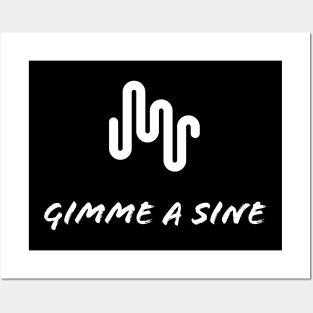 Gimme a Sine - Music Producer Posters and Art